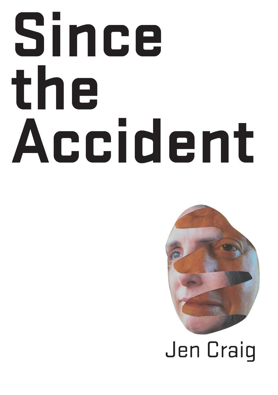 Cover: 9781922571632 | Since the Accident | Jen Craig | Taschenbuch | Paperback | Englisch