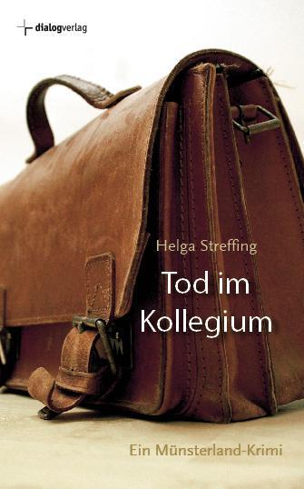 Cover: 9783941462472 | Tod im Kollegium | Ein Münsterland-Krimi | Helga Streffing | Buch