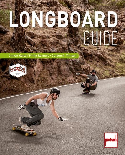 Cover: 9783613507937 | Longboard-Guide | Simon Korte (u. a.) | Taschenbuch | 160 S. | Deutsch