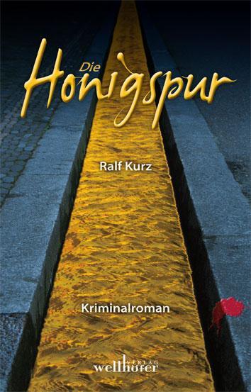 Cover: 9783939540885 | Die Honigspur | Badischer Krimi | Ralf Kurz | Taschenbuch | Deutsch