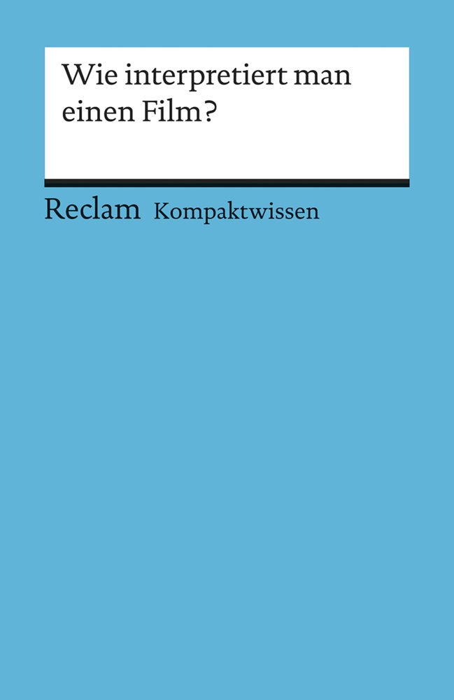 Cover: 9783150152270 | Literaturwissen, Wie interpretiert man einen Film? | Peter U. Beicken