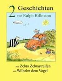 Cover: 9783837027457 | Zwei Geschichten mit Zebra Zebrastreifen und Wilhelm dem Vogel | Buch