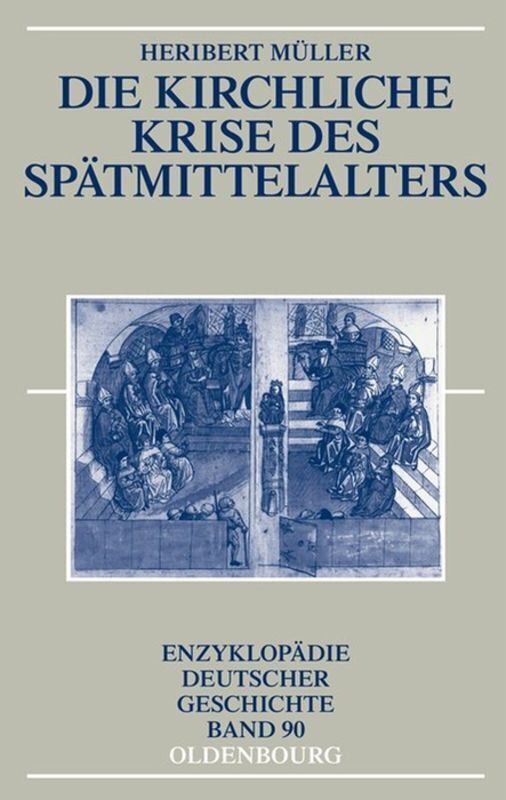 Cover: 9783486558647 | Die kirchliche Krise des Spätmittelalters | Heribert Müller | Buch