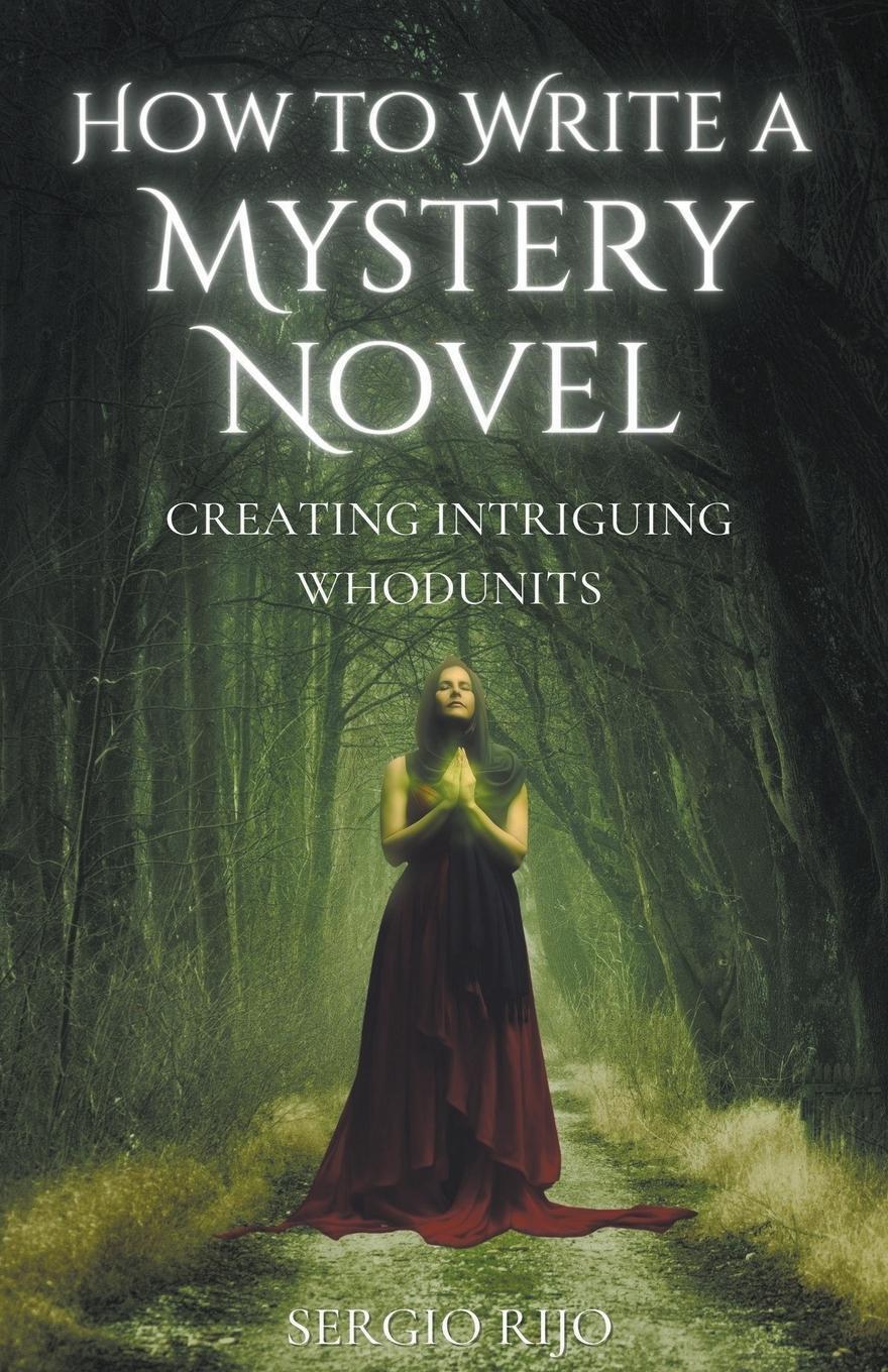 Cover: 9798223802174 | How to Write a Mystery Novel | Creating Intriguing Whodunits | Rijo