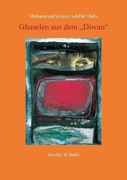 Cover: 9783940762016 | Ghaselen aus dem 'Diwan' | Jalal Rostami Gooran | Taschenbuch