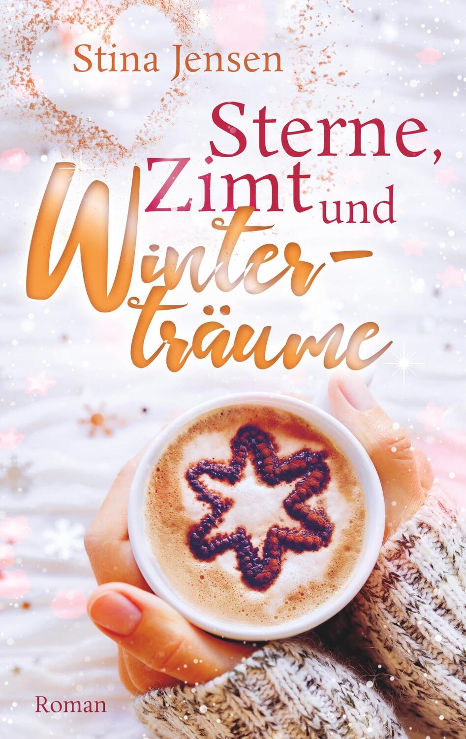 Cover: 9783750413580 | Sterne, Zimt und Winterträume | Stina Jensen | Taschenbuch