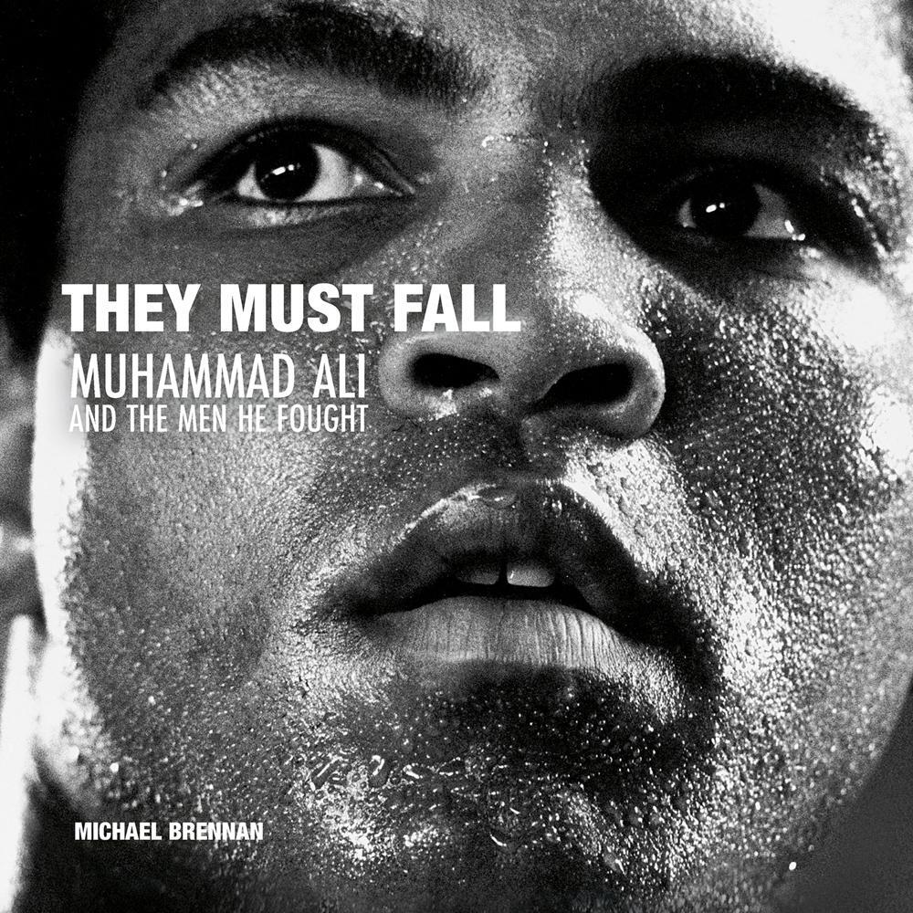 Cover: 9781788840187 | They Must Fall | Muhammad Ali and the Men He Fought | ,Michael Brennan
