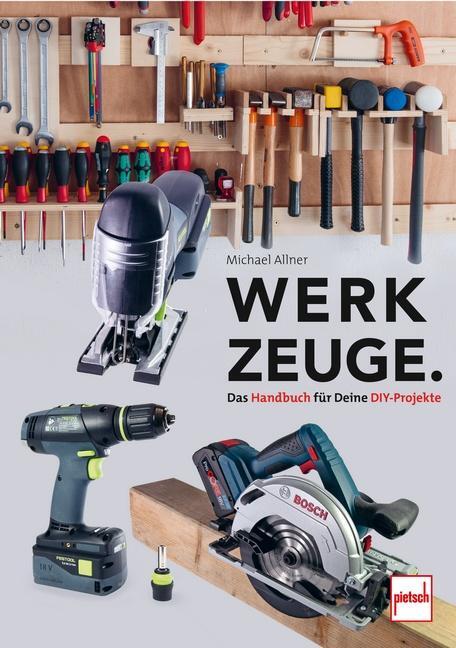 Cover: 9783613509368 | Werkzeuge. Das Handbuch für Deine DIY-Projekte | Michael Allner | Buch