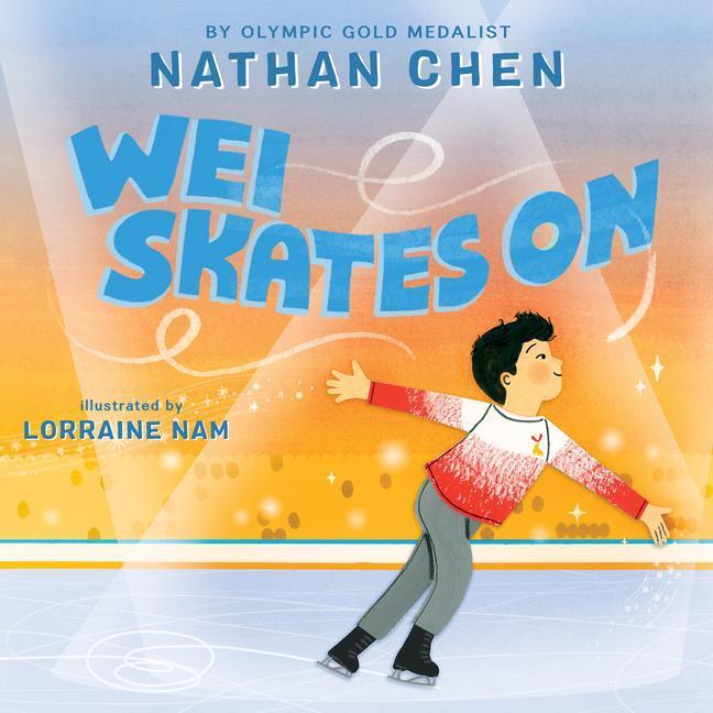 Cover: 9780063282827 | Wei Skates On | Nathan Chen | Buch | Englisch | 2023