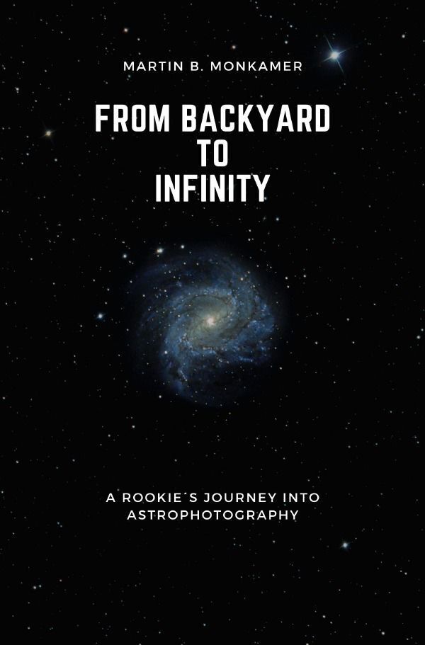 Cover: 9783758451515 | From Backyard to Infinity | Martin B. Monkamer | Taschenbuch | epubli