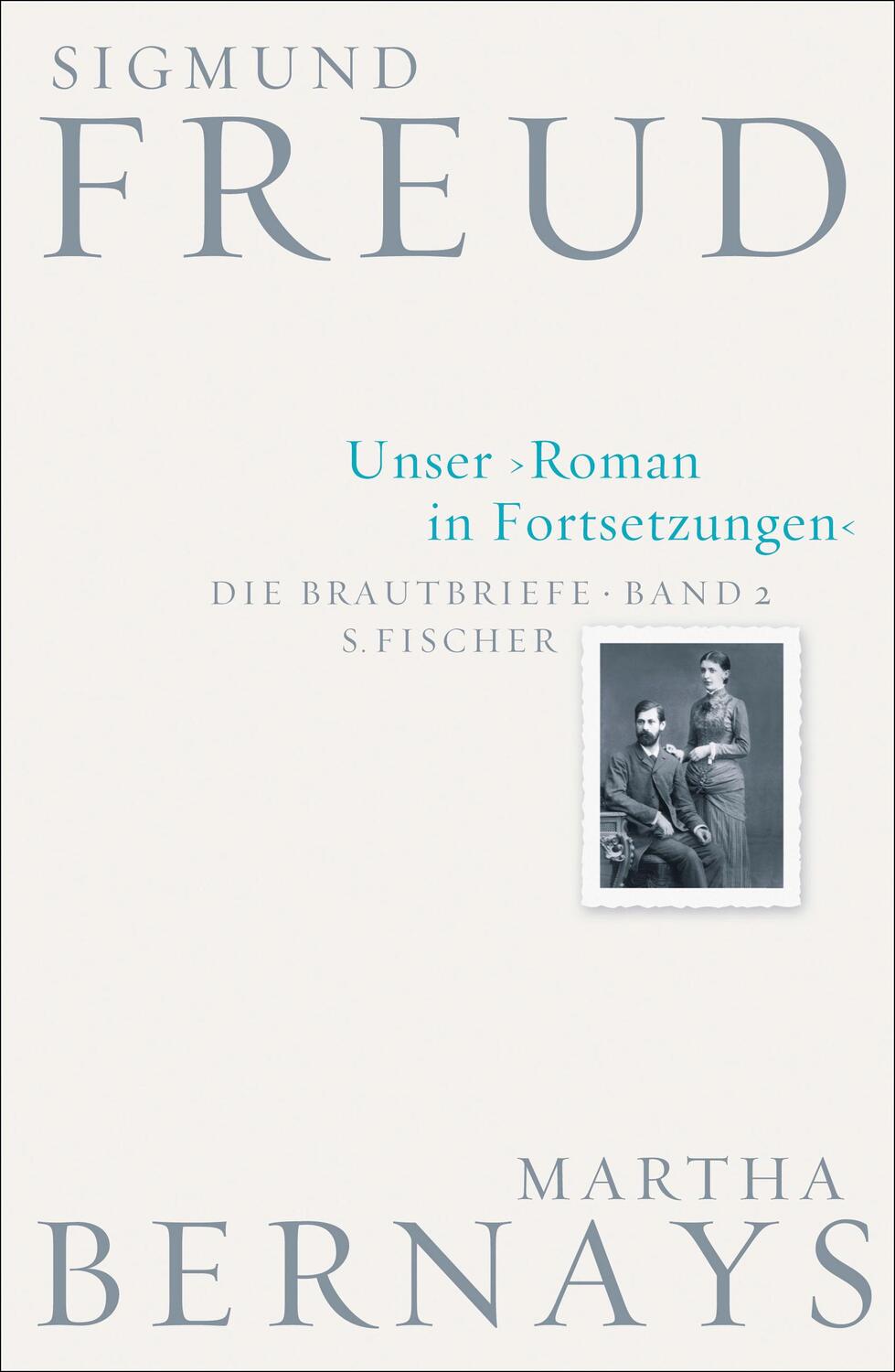 Cover: 9783100228123 | Unser 'Roman in Fortsetzungen' | Sigmund/Bernays, Martha Freud | Buch