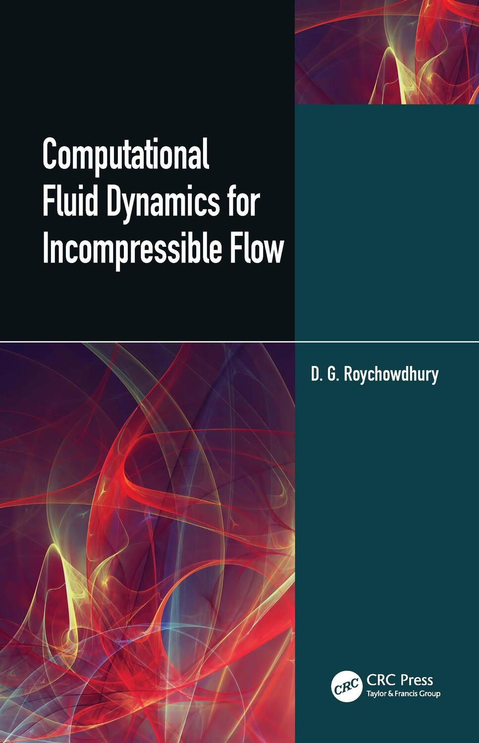 Cover: 9780367524326 | Computational Fluid Dynamics for Incompressible Flows | Roychowdhury