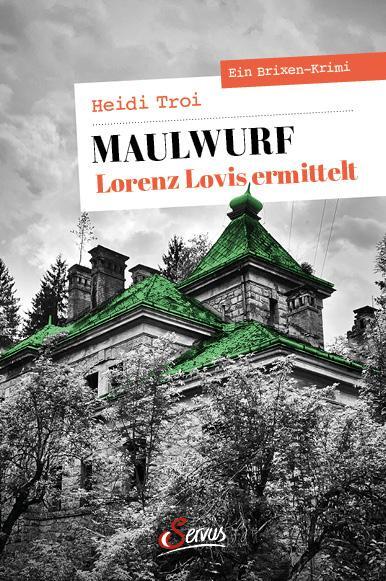 Cover: 9783710403187 | Maulwurf. Lorenz Lovis ermittelt | Ein Brixen-Krimi | Heidi Troi