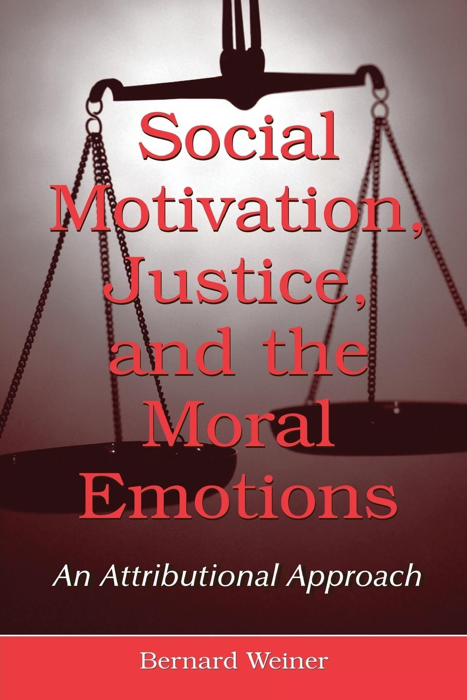 Cover: 9780805855272 | Social Motivation, Justice, and the Moral Emotions | Bernard Weiner