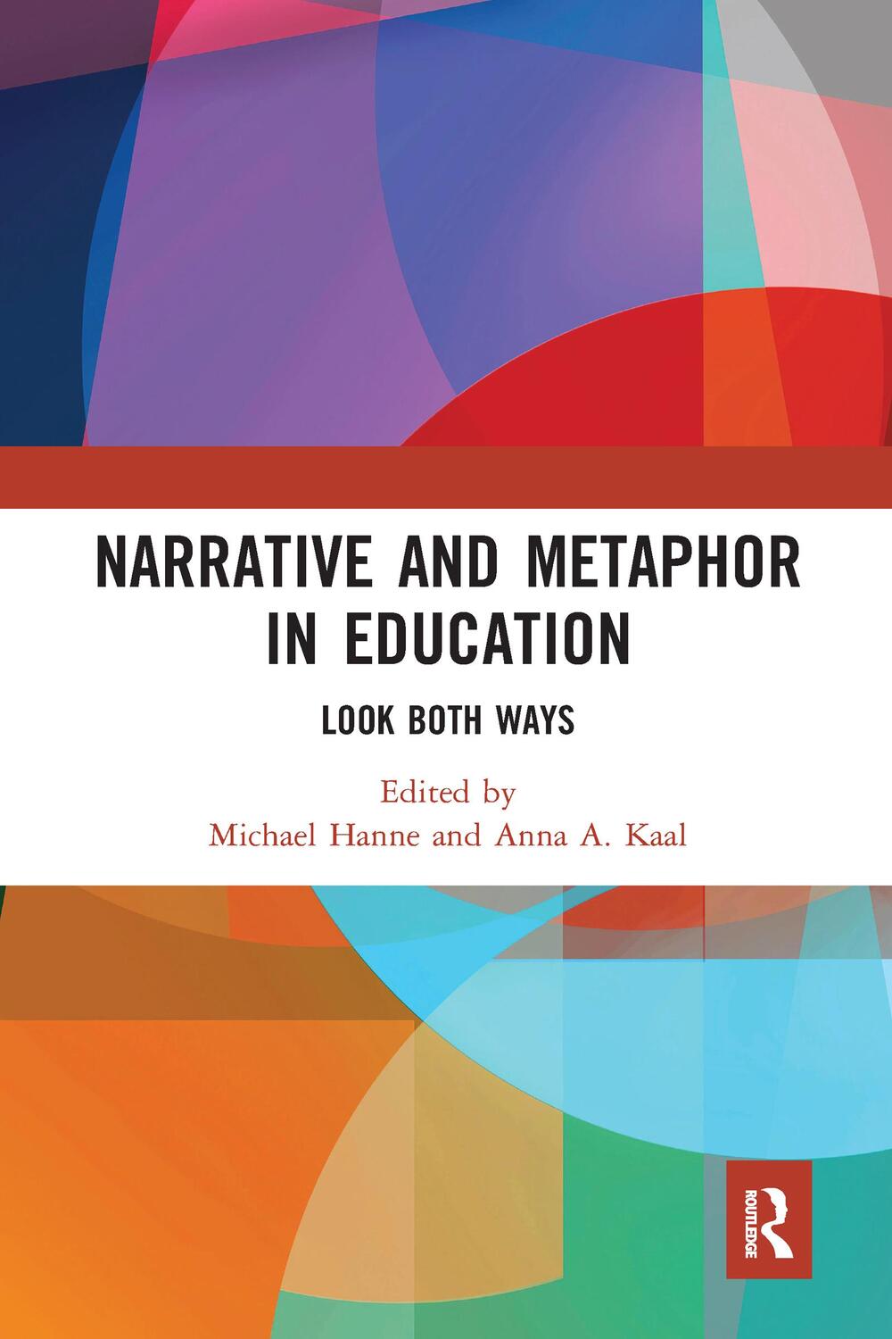 Cover: 9780367582531 | Narrative and Metaphor in Education | Look Both Ways | Hanne (u. a.)