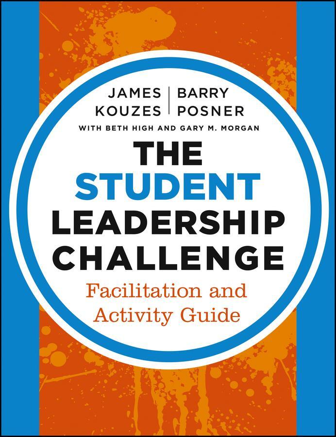 Cover: 9781118390085 | The Student Leadership Challenge | Facilitation and Activity Guide