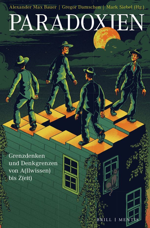 Cover: 9783957432513 | Paradoxien | Grenzdenken und Denkgrenzen von A(llwissen) bis Z(eit)