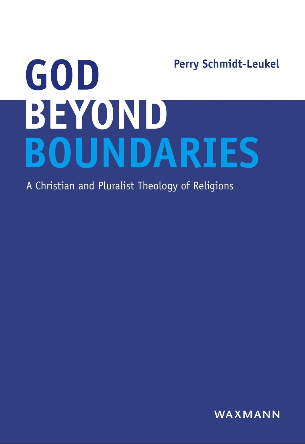 Cover: 9783830937395 | God Beyond Boundaries | Perry Schmidt-Leukel | Taschenbuch | Paperback