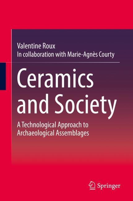 Cover: 9783030039721 | Ceramics and Society | Valentine Roux | Buch | Englisch | 2019