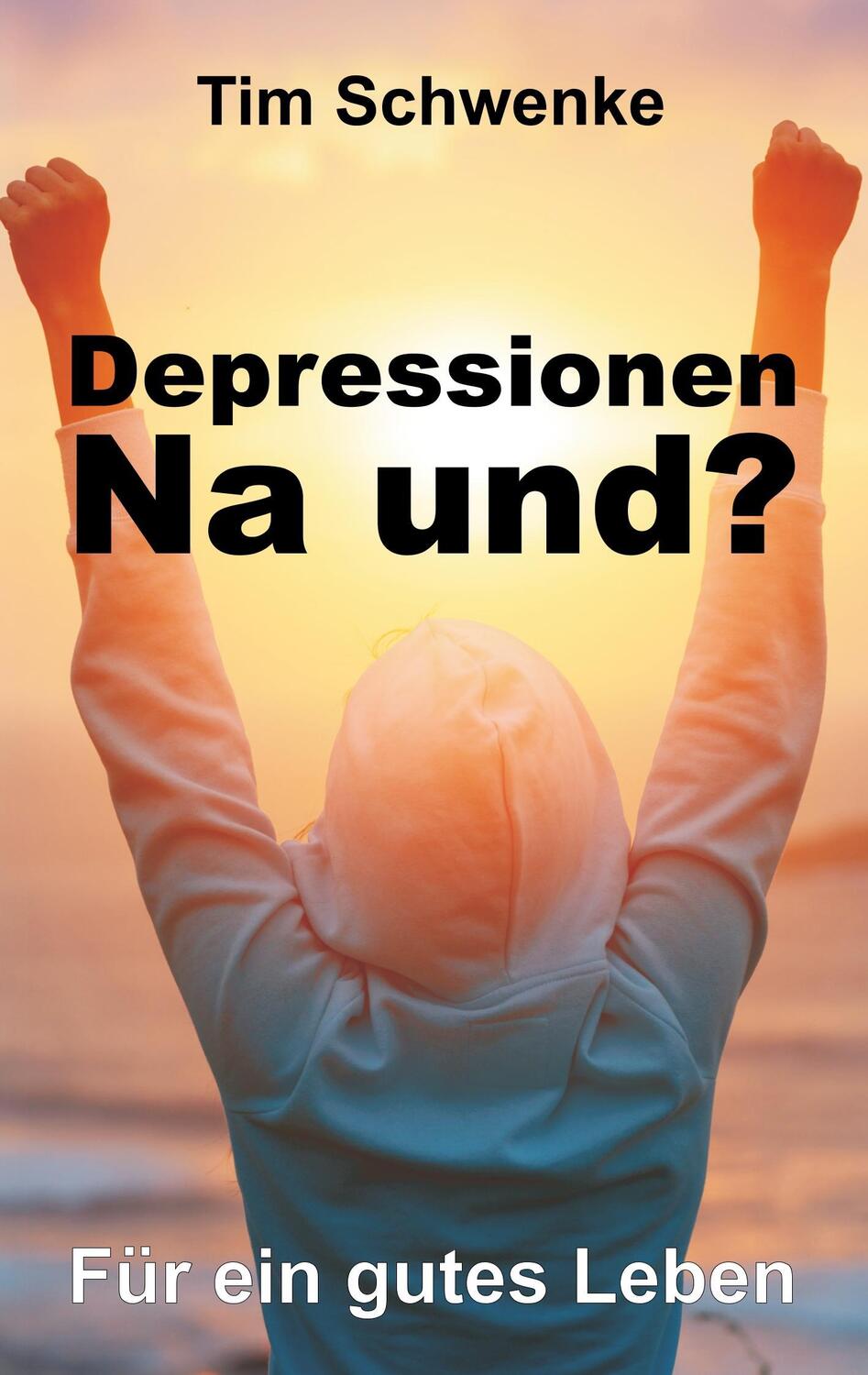 Cover: 9783743965607 | Depressionen - na und? | Für ein gutes Leben | Tim Schwenke | Buch
