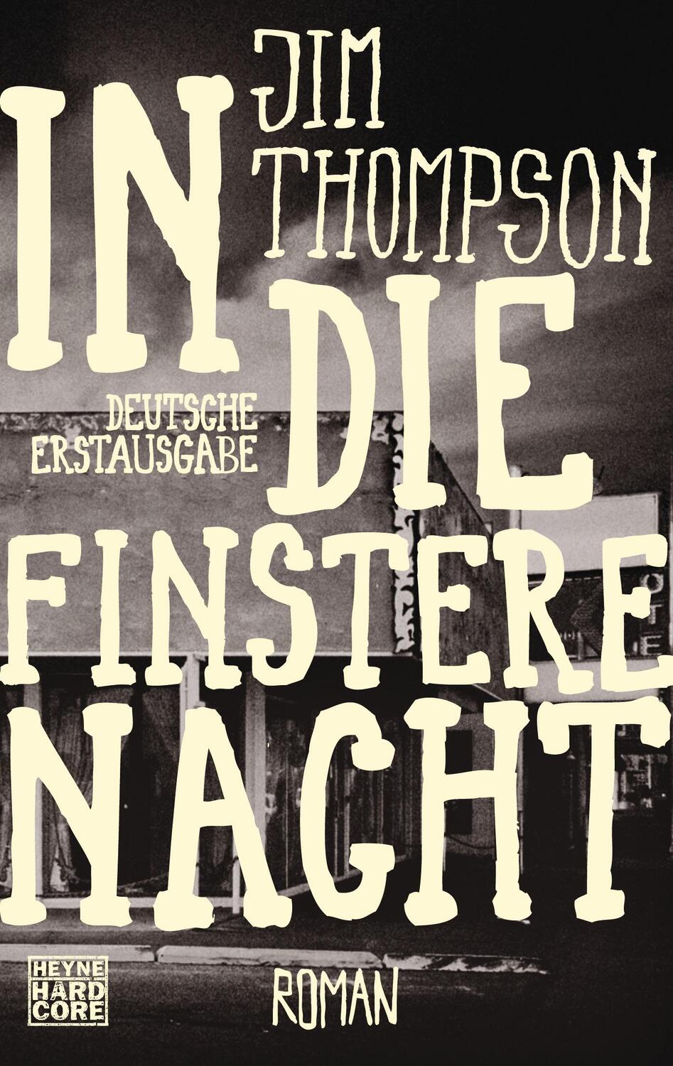 Cover: 9783453676114 | In die finstere Nacht | Jim Thompson | Taschenbuch | Deutsch | 2012