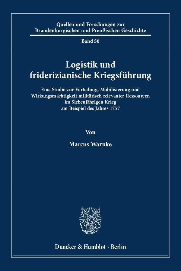 Cover: 9783428153718 | Logistik und friderizianische Kriegsführung. | Marcus Warnke | Buch