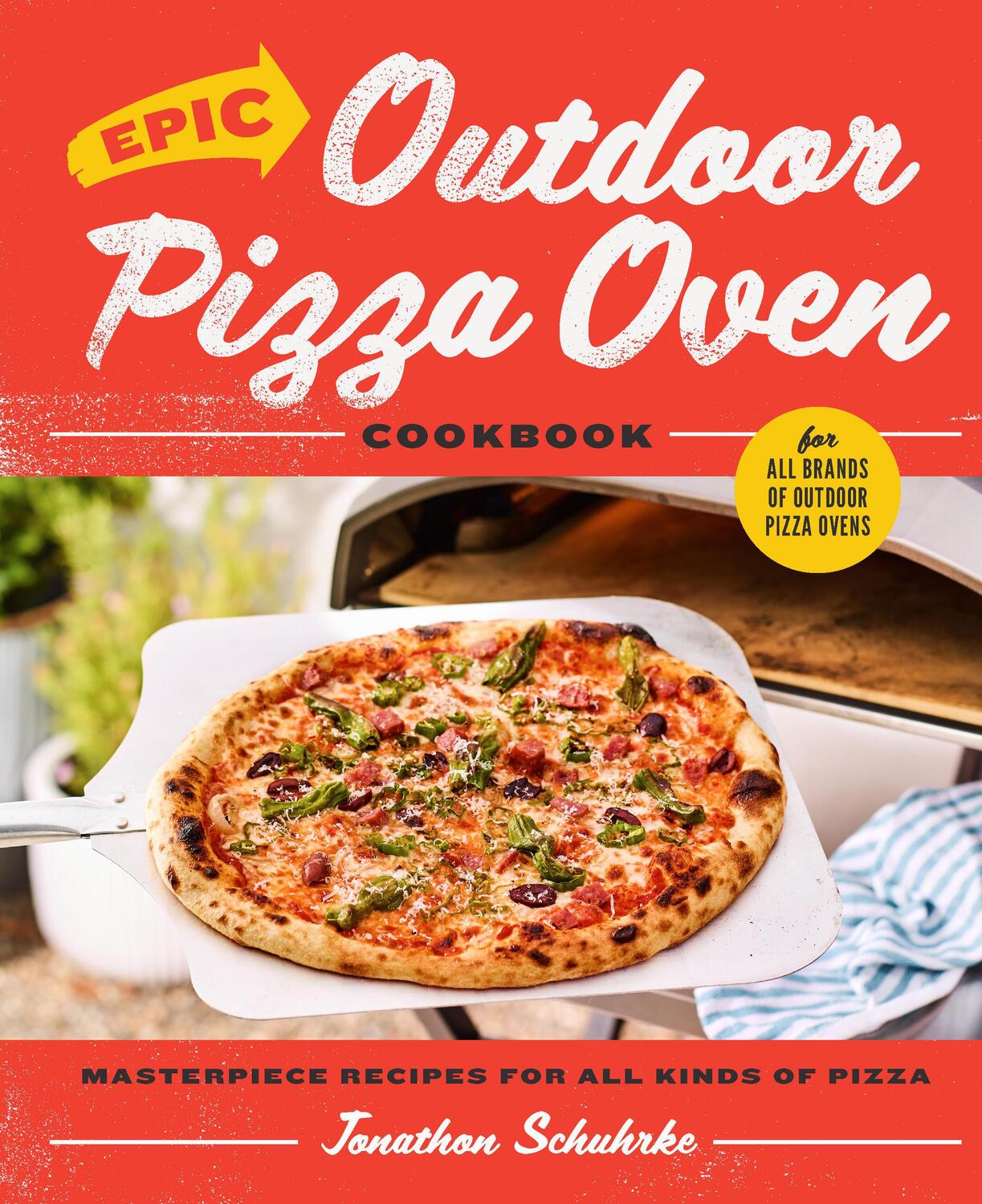 Cover: 9780760384855 | Epic Outdoor Pizza Oven Cookbook | Jonathon Schuhrke | Buch | Englisch