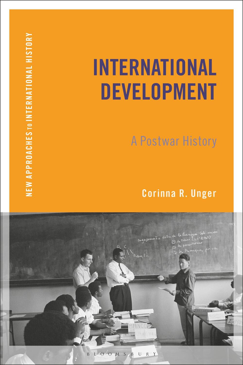 Cover: 9781472576293 | International Development | A Postwar History | Corinna R. Unger