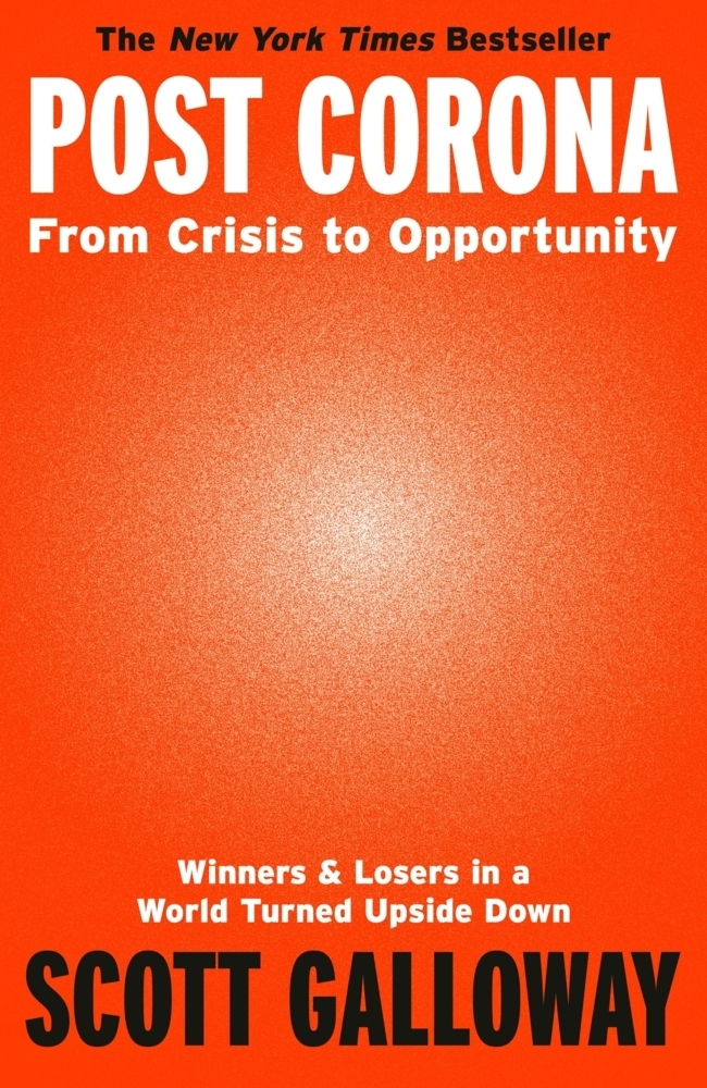 Cover: 9781787634817 | Post Corona | From Crisis to Opportunity | Scott Galloway | Buch