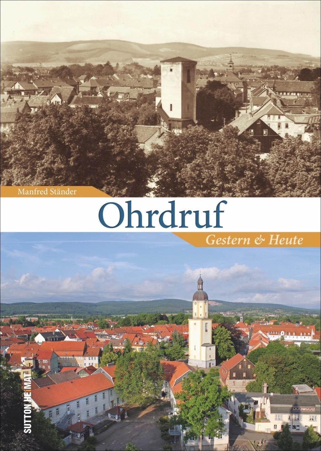 Cover: 9783954009916 | Ohrdruf | Gestern und Heute, Sutton Zeitsprünge | Manfred Ständer