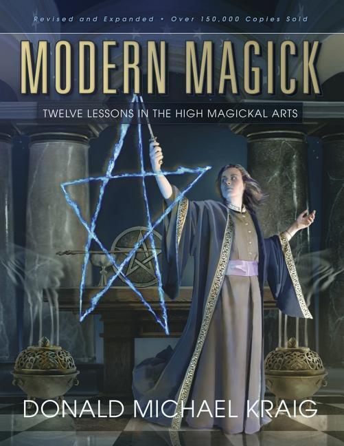 Cover: 9780738715780 | Modern Magick: Twelve Lessons in the High Magickal Arts | Kraig | Buch