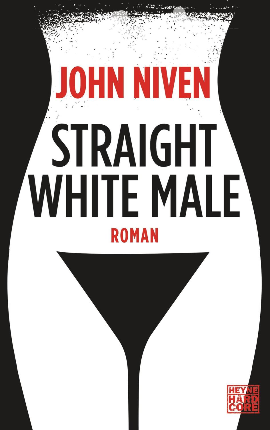 Cover: 9783453676947 | Straight White Male | John Niven | Taschenbuch | Deutsch | 2015