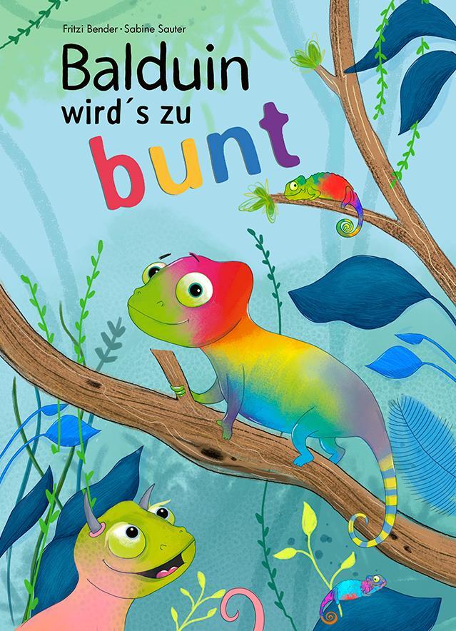 Cover: 9783946981077 | Balduin wird´s zu bunt | Fritzi Bender | Buch | Balduin | 32 S. | 2023