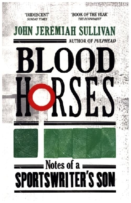 Cover: 9780224092296 | Blood Horses | John Jeremiah Sullivan | Taschenbuch | 260 S. | 2022