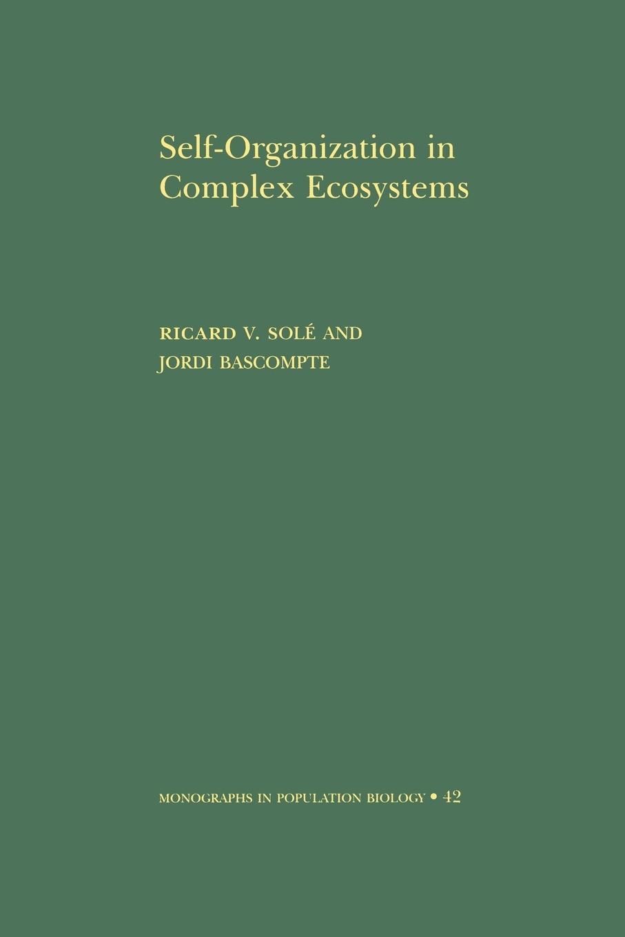 Cover: 9780691070407 | Self-Organization in Complex Ecosystems. (MPB-42) | Solé (u. a.)