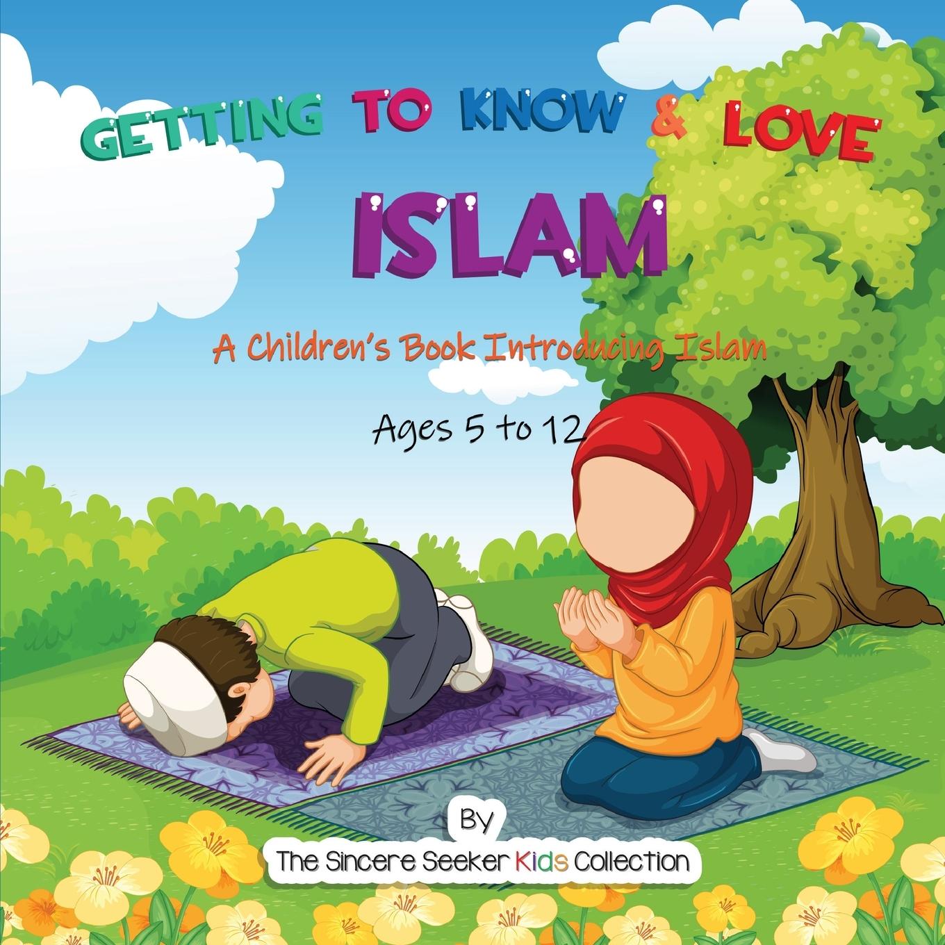 Cover: 9781735326009 | Getting to Know &amp; Love Islam | A Children's Book Introducing Islam