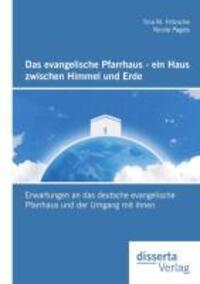Cover: 9783954251261 | Das evangelische Pfarrhaus - ein Haus zwischen Himmel und Erde:...