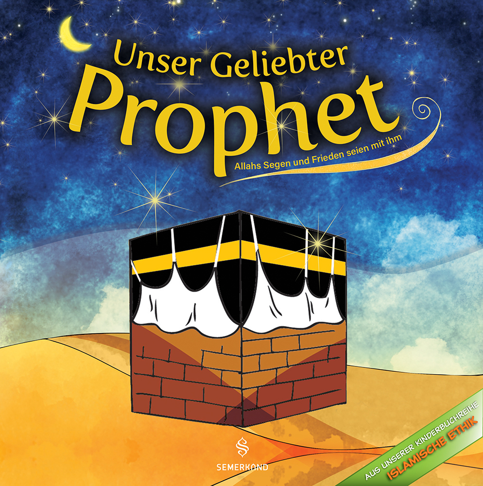 Cover: 9783957071927 | Unser Geliebter Prophet | Allahs Segen und Frieden seien mit ihm | Gül