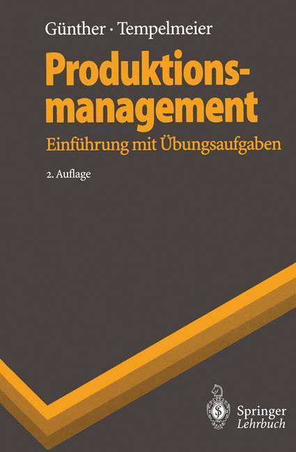 Cover: 9783540602484 | Produktionsmanagement | Einf. m. Übungsaufg. | Günther (u. a.) | Buch