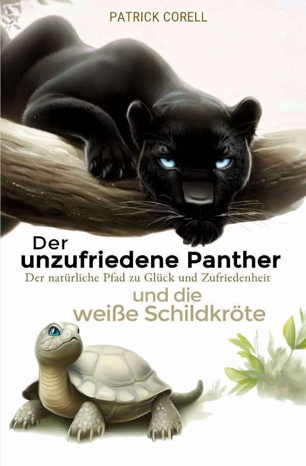 Cover: 9783758433832 | Der unzufriedene Panther und die weiße Schildkröte | Patrick Corell