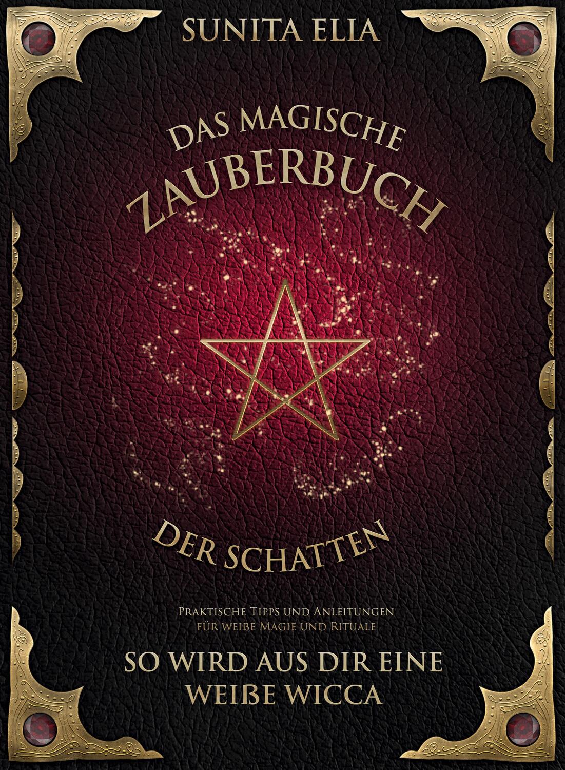 Cover: 9783949772320 | Das magische Zauberbuch der Schatten | Sunita Elia | Taschenbuch
