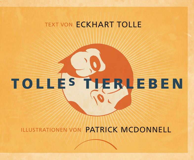 Cover: 9783899012071 | Tolles Tierleben | Eckhart Tolle | Buch | Deutsch | 2009 | Kamphausen