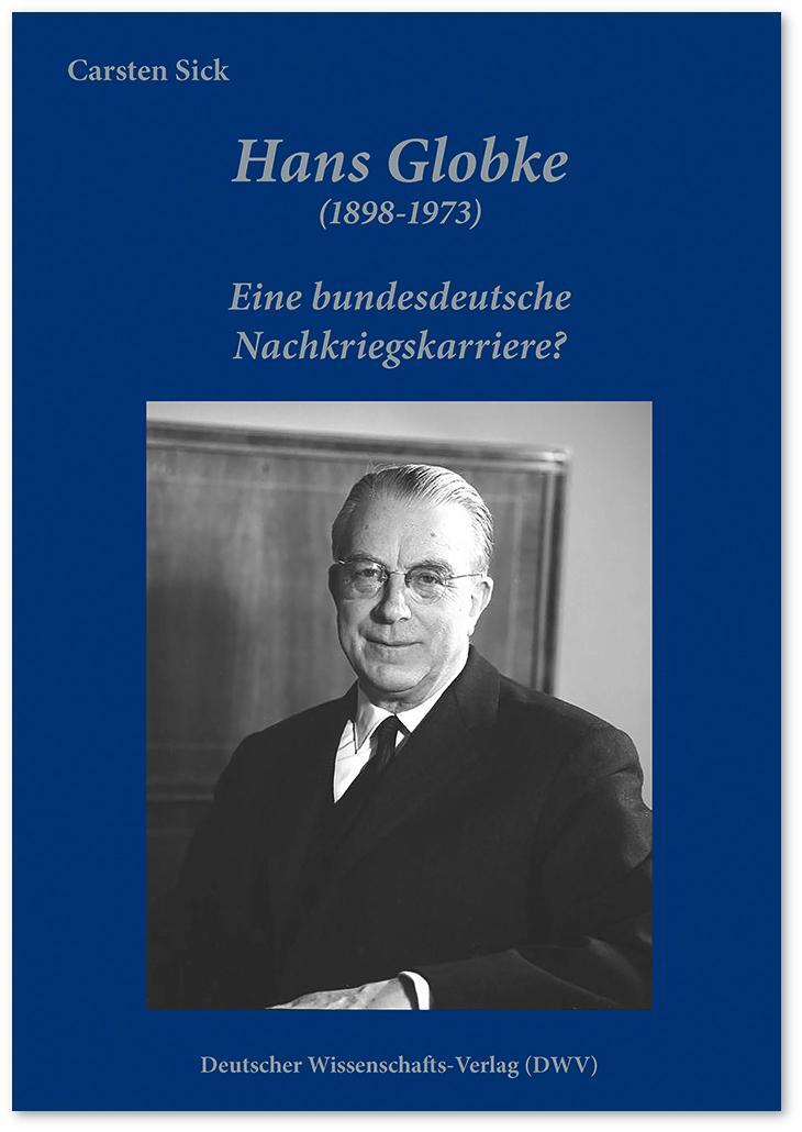 Cover: 9783868881622 | Hans Globke (1898-1973). Eine bundesdeutsche Nachkriegskarriere?