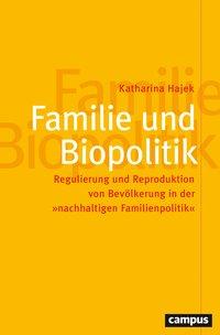 Cover: 9783593511092 | Familie und Biopolitik | Katharina Hajek | Taschenbuch | 332 S. | 2020