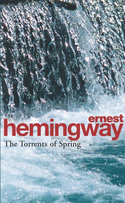 Cover: 9780099909507 | The Torrents Of Spring | Ernest Hemingway | Taschenbuch | Englisch