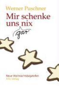 Cover: 9783881903752 | Mir schenke uns gar nix | Werner Puschner | Taschenbuch | 64 S. | 2005