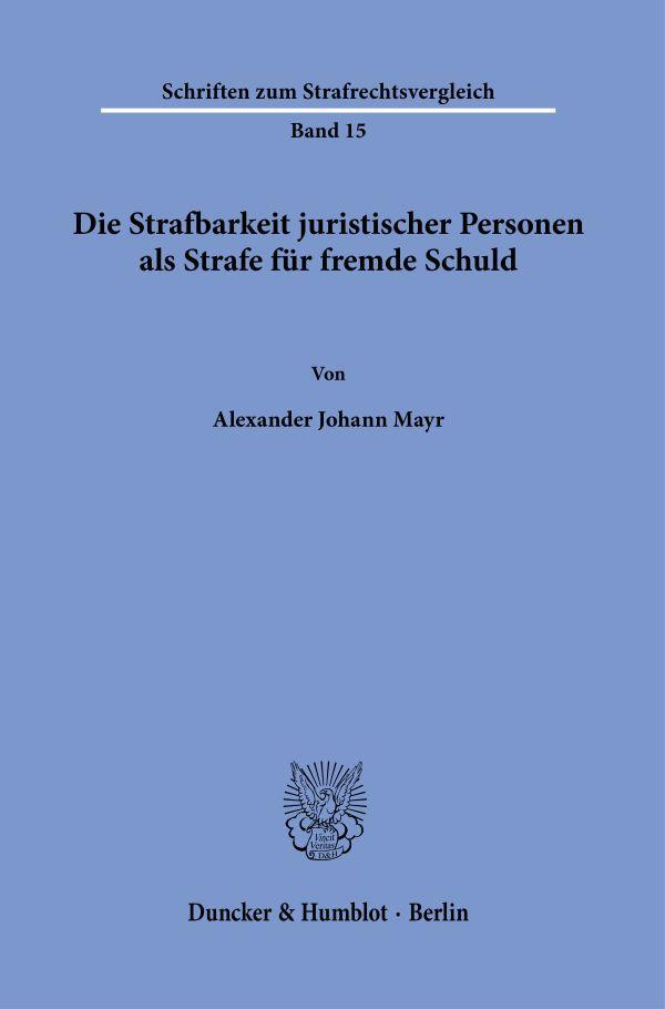 Cover: 9783428184545 | Die Strafbarkeit juristischer Personen als Strafe für fremde Schuld.