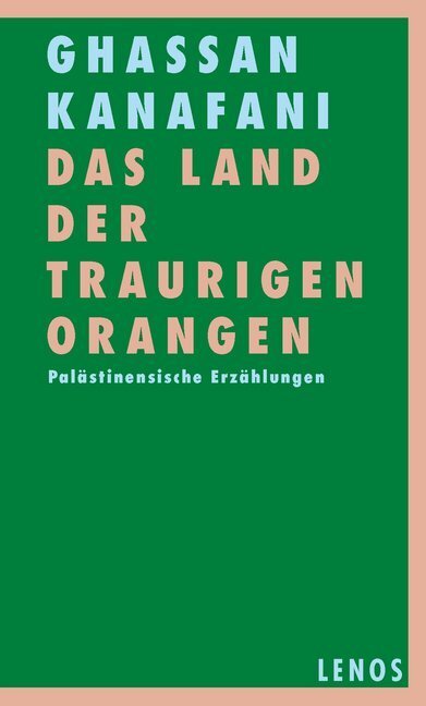 Cover: 9783857874598 | Das Land der traurigen Orangen | Palästinensische Erzählungen | Buch