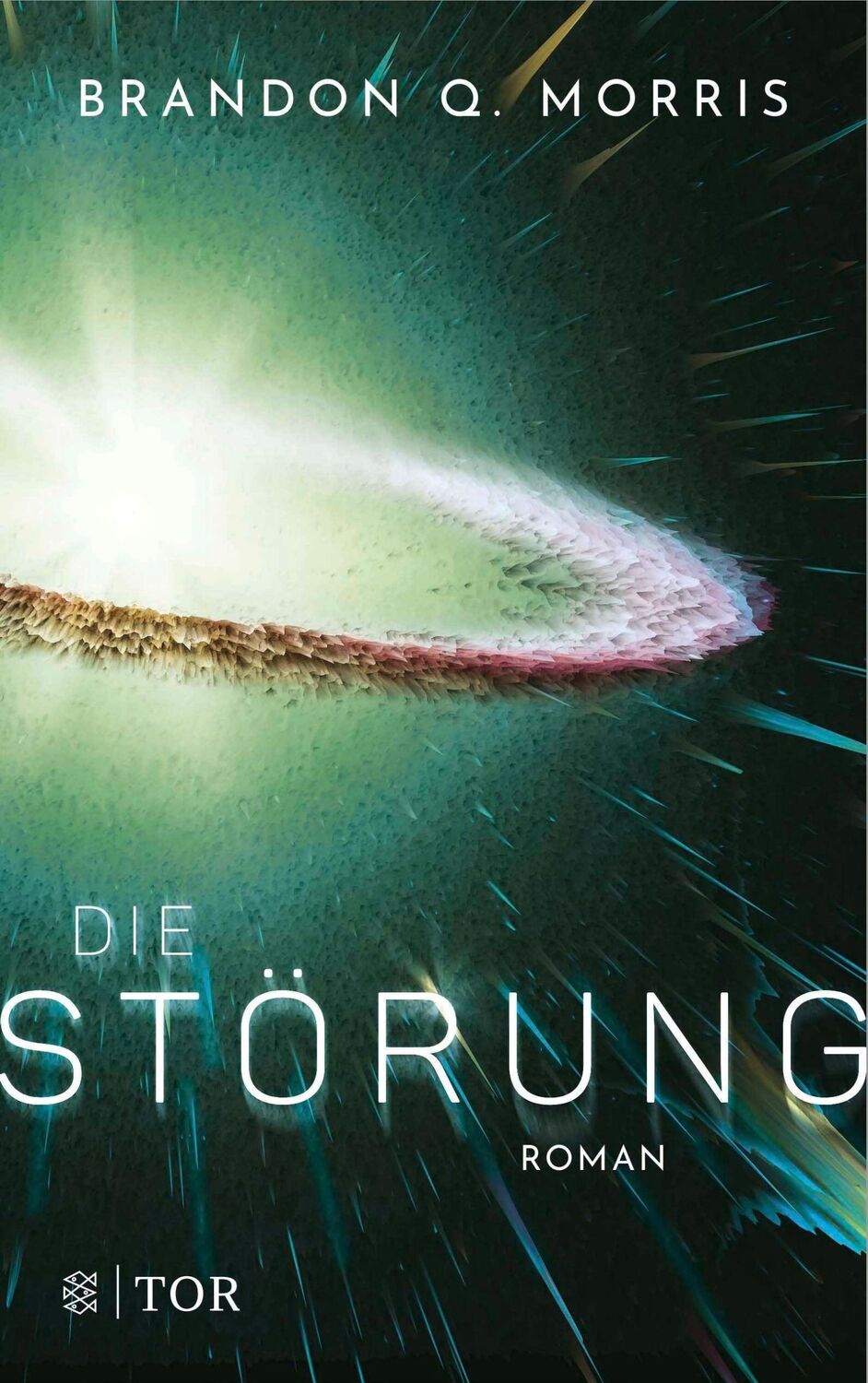 Cover: 9783596700479 | Die Störung | Brandon Q. Morris | Taschenbuch | 384 S. | Deutsch