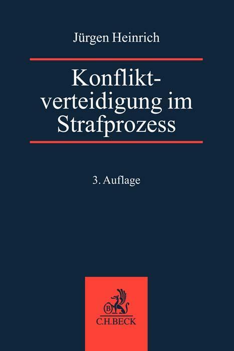 Cover: 9783406802560 | Konfliktverteidigung im Strafprozess | Jürgen Heinrich | Taschenbuch
